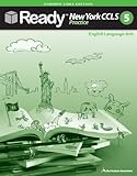 New York 2014 Grade 5 Common Core Practice Test Book for ELA with Answer Key CCLS Ready New York