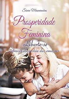 Livro Liberte-se através da gestão das emoções (Prosperidade Feminina)