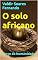 Livro O solo africano: Berço da humanidade