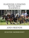 Harness Lessons: with Doc Hammill & Friends by Jenifer Morrissey