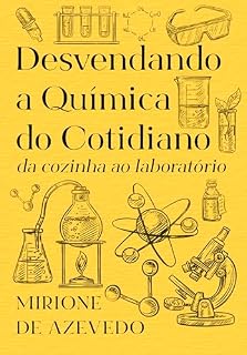 Livro Desvendando a Química do Cotidiano: Da cozinha ao laboratório