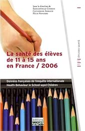 La  santé des élèves de 11 à 15 ans en France, 2006