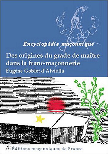 Des origines du grade de maître dans la franc-maçonnerie