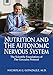 Nutrition and the Autonomic Nervous System: The Scientific Foundations of the Gonzalez Protocol