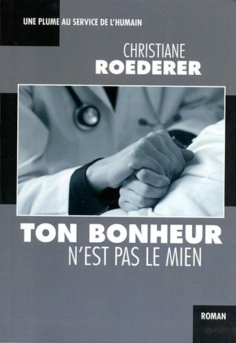 Ton bonheur n'est pas le mien