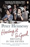 Having it So Good: Britain in the Fifties