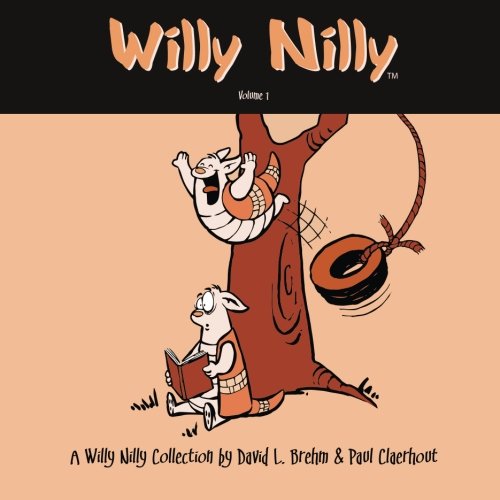 Willy Nilly Volume 1 David L Brehm Paul Claerhout 9781493595211 Amazon Com Books