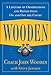 Wooden: A Lifetime of Observations and Reflections On and Off the Court by John Wooden, Steve Jamison