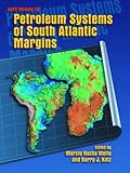 Petroleum Systems of South Atlantic Margins : An Outgrowth of the AAPG/ABGP Hedberg Research Symposium, Rio de Janeiro, Brazil, November 16-19, 1997, , 0891813543