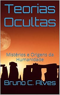 Livro Teorias Ocultas: Mistérios e Origens da Humanidade