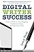 Digital Writer Success: How to Make a Living Blogging, Freelance Writing, & Publishing Online by Leslie Truex (2015-11-01) by