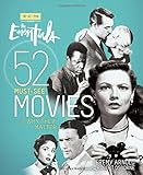 Turner Classic Movies: The Essentials: 52 Must-See Movies and Why They Matter