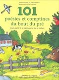 101 poésies et comptines du bout du pré pour partir à la découverte de la nature by Sophie Arnould, Axel Scheffler
