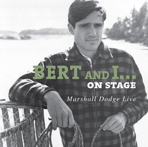 Bert and I On Stage: Marshall Dodge Live