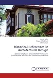 Historical References in Architectural Design: Special Emphasis on Anatolian Vernacular Architecture by