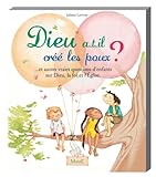 Dieu a-t-il créé les poux ? : Et autres vraies questions d'enfants sur Dieu, l'Eglise et la foi by