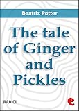 The Tale of Ginger and Pickles (Radici) by Beatrix Potter