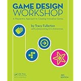 Game Design Workshop: A Playcentric Approach to Creating Innovative Games, Third Edition