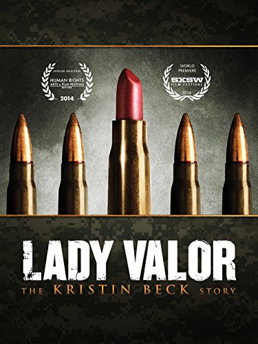 Lady Valor: The Kristin Beck Story