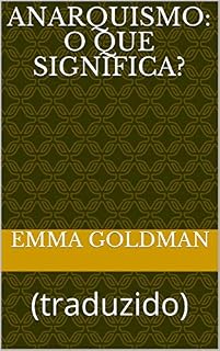 Livro Anarquismo: O que significa?: (traduzido) (ERUDIÇÃO Livro 2)