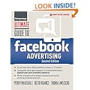 Ultimate Guide to Facebook Advertising: How to Access 1 Billion Potential Customers in 10 Minutes (Ultimate Series)