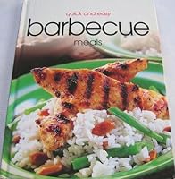 Quick and Easy Barbecue Meals 1582793158 Book Cover