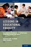 Lessons in Educational Equality: Successful Approaches to Intractable Problems Around the World