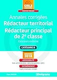 Annales corrigées Rédacteur territorial & Rédacteur principal de 2e classe : Concours externe, catégorie B by 