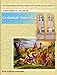 A Historical Atlas of Colonial America (The United States, Historical Atlases of the Growth of a New by