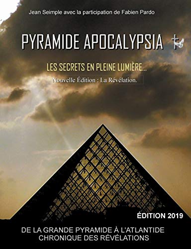 Pyramide Apocalypsia, Nouvelle Édition (French Edition) by Jean Seimple