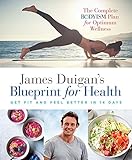 James Duigan's Blueprint for Health: Lose Weight and Feel Better in 14 Days by 