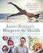 James Duigan's Blueprint for Health: Lose Weight and Feel Better in 14 Days by 