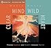 Clear Mind, Wild Heart: Finding Courage and Clarity through Poetry