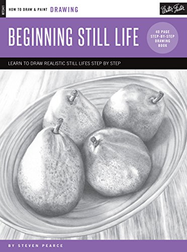 [Best] Drawing: Beginning Still Life: Learn to draw realistic still lifes step by step - 40 page step-by-st<br />[D.O.C]