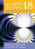 IBM SPSS Statistics 18 Made Simple by 