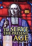 To Serve the Present Age by 