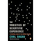 The Varieties of Scientific Experience: A Personal View of the Search for God