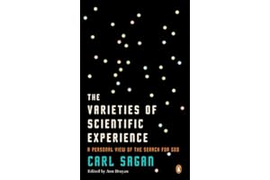 The Varieties of Scientific Experience: A Personal View of the Search for God