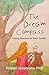 The Dream Compass: Using Dreams as Your Guide by