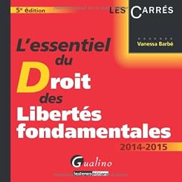 L' essentiel du droit des libertés fondamentales