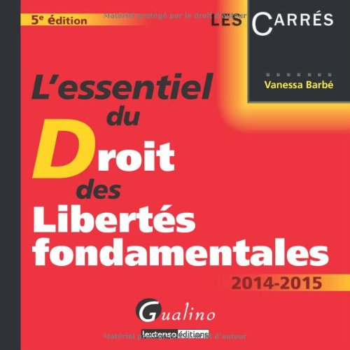 L' essentiel du droit des libertés fondamentales