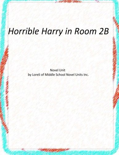 Amazon Com Horrible Harry In Room 2b 9781508809432 Middle School Novel Units Loreli Of Books