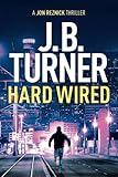Hard Wired (A Jon Reznick Thriller)
