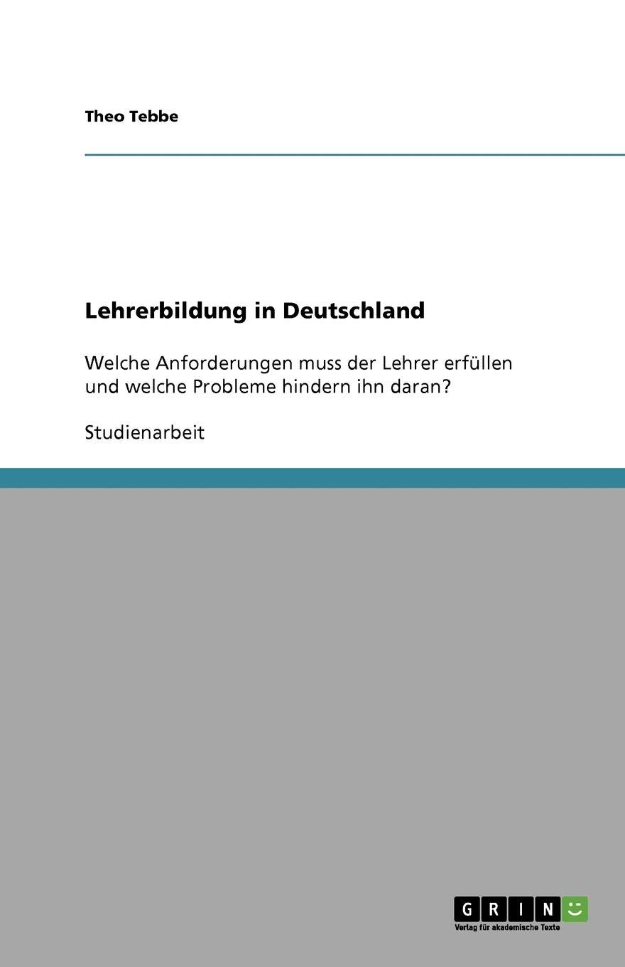 Lehrerbildung In Deutschland German Edition Tebbe Theo 9783638931489 Amazon Com Books