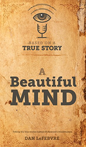 Based on a True Story: A Beautiful Mind