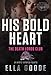 His Bold Heart: Her Stepbrother's Desire, a Death Lords MC (The Motorcycle Clubs Series Book 19)