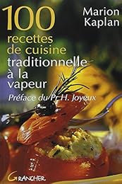 100 recettes de cuisine traditionnelle à la vapeur
