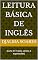 Livro Leitura Básica de Inglês: (Livro III: Frases, versos e expressões)