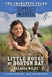 Front cover for the book Little House by Boston Bay by Melissa Wiley