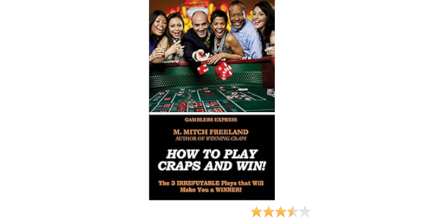 How To Play Craps And Win How To Play Craps And Win